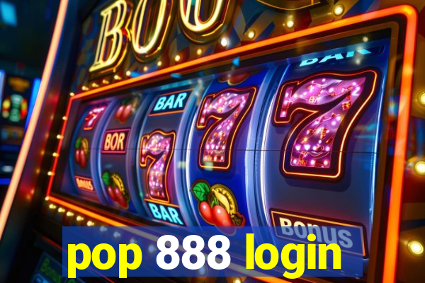 pop 888 login